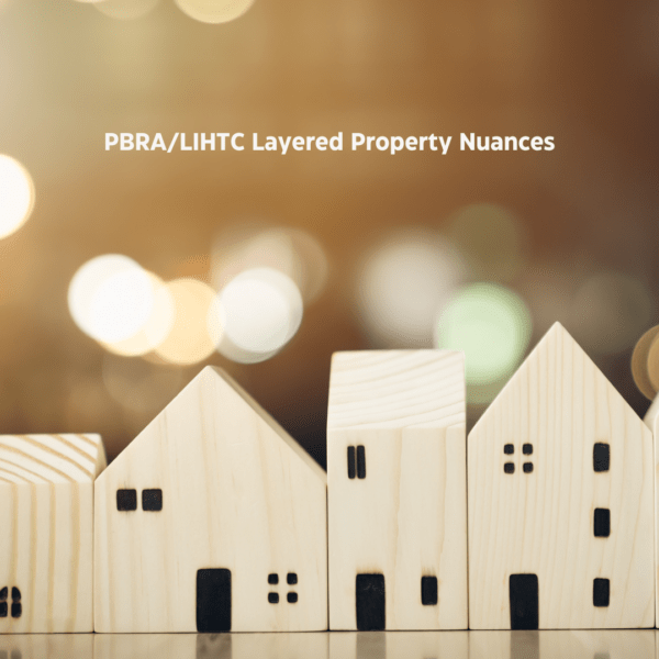 PBRA/LIHTC Layered Property Nuances